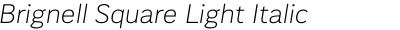 Brignell Square Light Italic